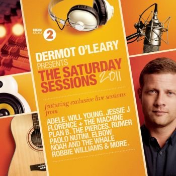 Dermot O'Leary Presents The Saturday Sessions 2011 [UK] [CD]