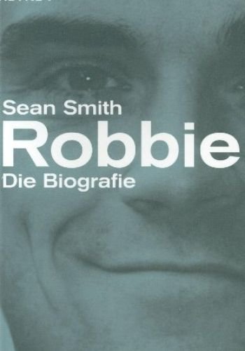 Robbie Die Biografie - Edition Allemande