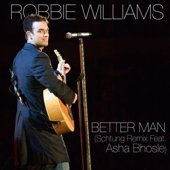 Better Man (Schtung Remix Feat. Asha Bhosle)